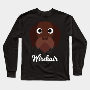 Wirehair - German Wirehaired Pointer Long Sleeve T-Shirt